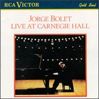 Jorge Bolet Live at Carnegie Hall von Jorge Bolet