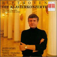 Beethoven: Die Klavierkonzerte von Peter Rösel