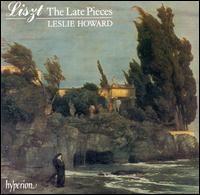 Liszt: The Late Pieces von Leslie Howard