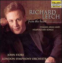 From the Heart: Italian Arias & Neapolitan Songs von Richard Leech