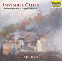 Invisible Cities: Contemporary A Cappella Music von Quink Vocal Ensemble