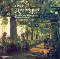 Liszt: Arabesques - Russian and Hungarian Transcriptions von Leslie Howard