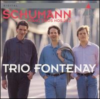 Schumann: Piano Trios Nos. 2 & 3 von Trio Fontenay