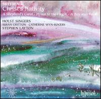 Britten: Christ's Nativity von Holst Singers