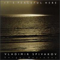 It's Peaceful Here von Vladimir Spivakov