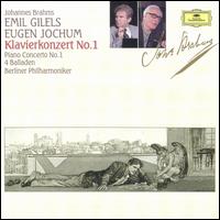 Brahms: Klavierkonzert Nr. 1; 4 Balladen, Op. 10 von Emil Gilels