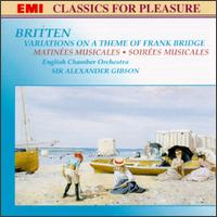 Britten: Variations On A Theme Of Frank Bridge; Matinées Musicales; Soirées Musicales von Alexander Gibson