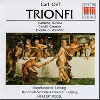 Carl Orff: Trionfi von Herbert Kegel