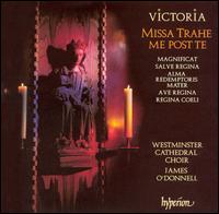 Victoria: Missa Trahe Me, Post Te von Westminster Cathedral Choir