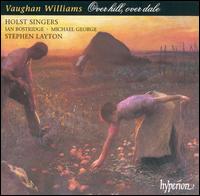 Vaughan Williams: Over hill, over dale von Holst Singers