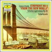 Dvorák: Symphony No. 9 "From The New World"; Scherzo capriccioso, Op. 66 von Rafael Kubelik