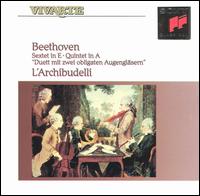 Beethoven: Sextet in E; Quintet in A; Duett mit zwei obligaten Augengläsern von L'Archibudelli