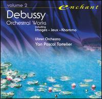 Debussy: Images; Jeux; Khamma von Yan Pascal Tortelier