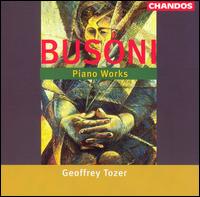 Busoni: Piano Works von Geoffrey Tozer