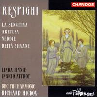 Ottorino Respighi: La Sensitiva; Aretusa; Nebbie; Deità Silvane von Richard Hickox