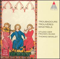 Troubadours, Trouvères, Minstrels von Thomas Binkley