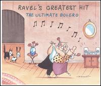 Ravel's Greatest Hit: The Ultimate Bolero von Various Artists