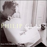 Philip Glass: Music with Changing Parts von Philip Glass