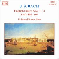 Bach: English Suites Nos. 1-3 von Wolfgang Rubsam