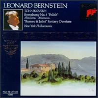 Tchaikovsky: Symphony No. 3 in D Major/Op. 29/Polish /Romeo and Juliet von Leonard Bernstein