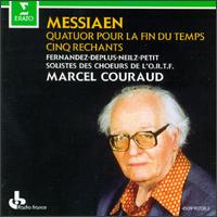Olivier Messiaen: Quatuor pour la fin du temps; Cinq Rechants von Various Artists