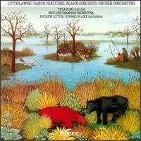 Witold Lutoslawski: Dance Preludes; Howard Blake: Concerto; Matyas Seiber: Concertino von Thea King