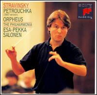 Stravinsky: Petrouchka; Orpheus von Esa-Pekka Salonen