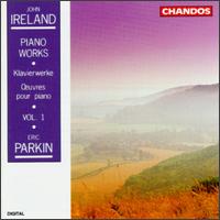 John Ireland: Piano Works, Volume 1 von Eric Parkin