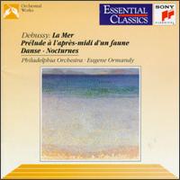 Claude Debussy: La Mer; Prélude à l'après-midi d'un faune; Danse; Nocturnes von Eugene Ormandy