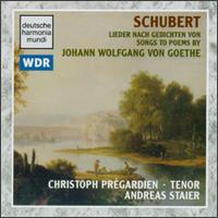 Schubert: Goethe Songs von Andreas Staier
