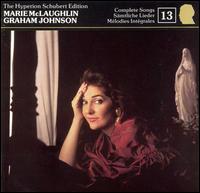 Schubert: The Complete Songs, Vol. 13 von Marie McLaughlin