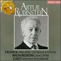 Cesar Franck: Prelude, Chorale & Fugue; Bach: Chaconne; Liszt: Sonata in B minor von Artur Rubinstein
