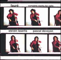 Fauré: Complete Works for Cello von Steven Isserlis
