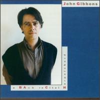 A Bach Recital von John Gibbons
