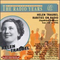 Helen Traubel Rarities on Radio (Unpublished Broadcasts from 1937 to 1944) von Helen Traubel