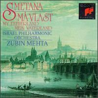 Bedrich Smetana: Ma Vlast/My Fatherland von Zubin Mehta