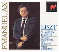 Liszt: Sonata in B minor; Concert Paraphrases von Emanuel Ax