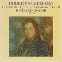 Schumann: Humoreske, Op. 20; Fantasia In C, Op. 17 von Richard Goode