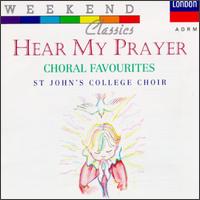 Hear My Prayer Choral Favourites von Various Artists
