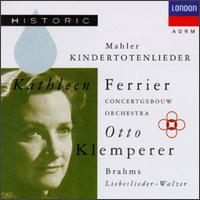 Gustav Mahler: Kindertotenlieder; Brahms: Liebeslieder-Walzer von Kathleen Ferrier