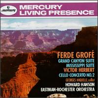 Ferde Grofé: Grand Canyon Suite; Missippi Suite; Victor Herbert: Cello Concerto No. 2 von Howard Hanson