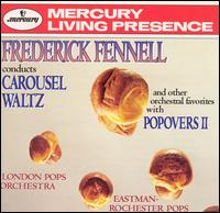 Popovers II: Frederick Fennell conducts Carousel Waltz von Frederick Fennell