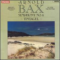 Arnold Bax: Symphony No. 4; Tintagel von Bryden Thomson