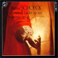 Othmar Schoeck: Notturno, Op.47/Eichendorff Lieder, Op.20 von Various Artists