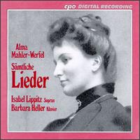 Alma Mahler-Werfel: Sämtliche Lieder von Various Artists