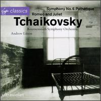 Tchaikovsky: Symphony No. 6; Romeo & Juliet von Andrew Litton