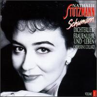Schumann: Dichterliebe; Frauenliebe und -Leben von Nathalie Stutzmann