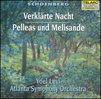 The Romantic Music of Schoenberg: Verlärte Nacht; Pelleas und Melisande von Yoel Levi