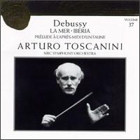 Arturo Toscanini Collection, Volume 37: Claude Debussy von Arturo Toscanini