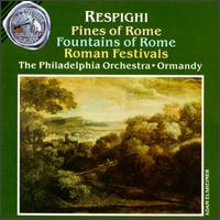 Ottorino Repighi: Pines of Rome; Fountains of Rome; Roman Festivals von Eugene Ormandy